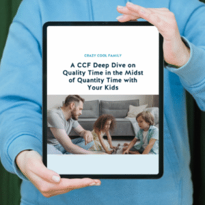 A CCF Deep Dive on Quality Time amid so Much Time With Your Kids